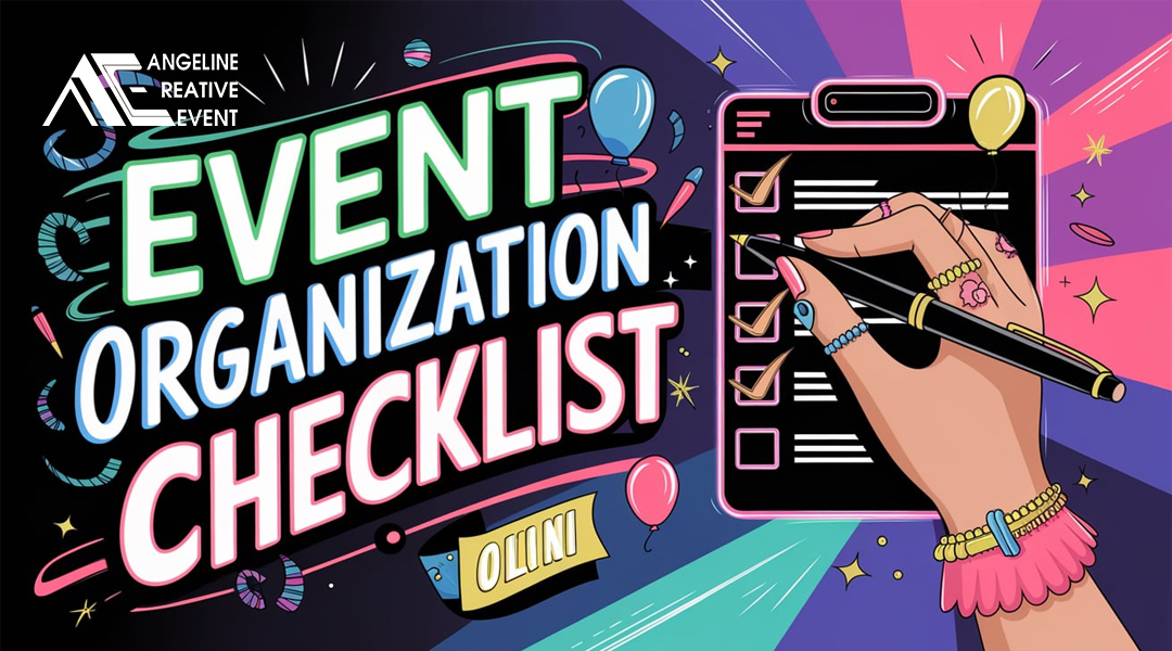 Checklist Tổ Chức Sự Kiện Chi Tiết Nhất 2025