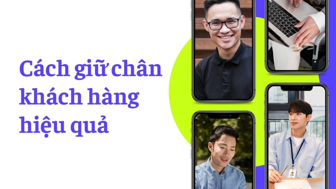 Cách giữ chân khách hàng hiệu quả