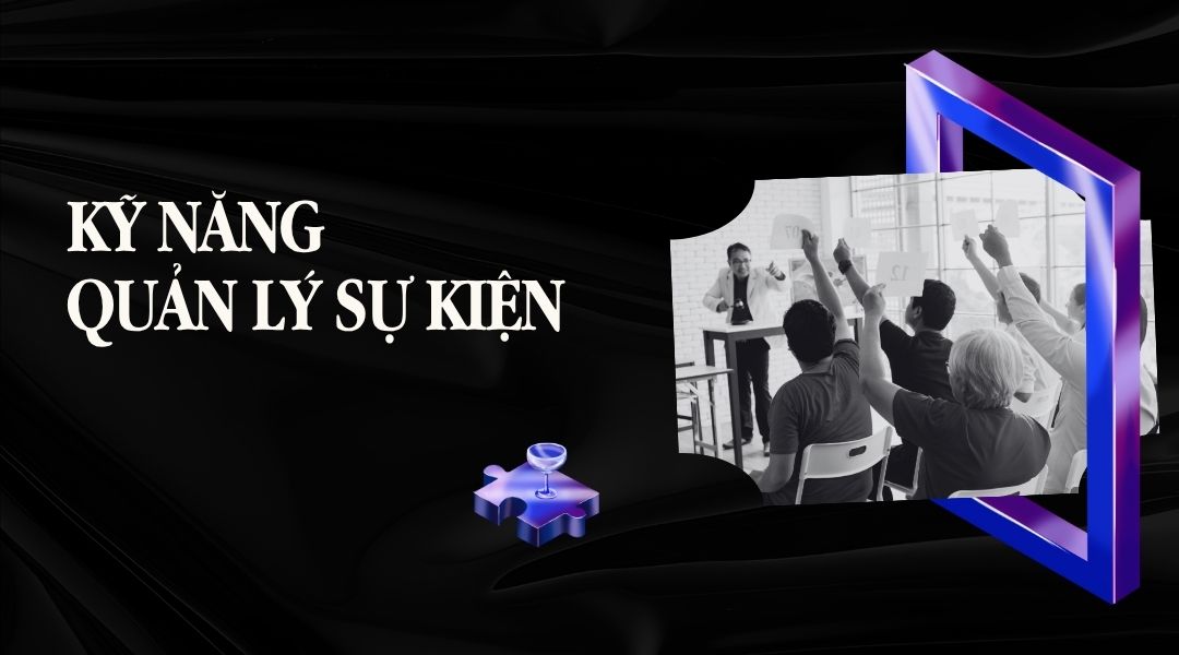 Kỹ năng quản lý sự kiện