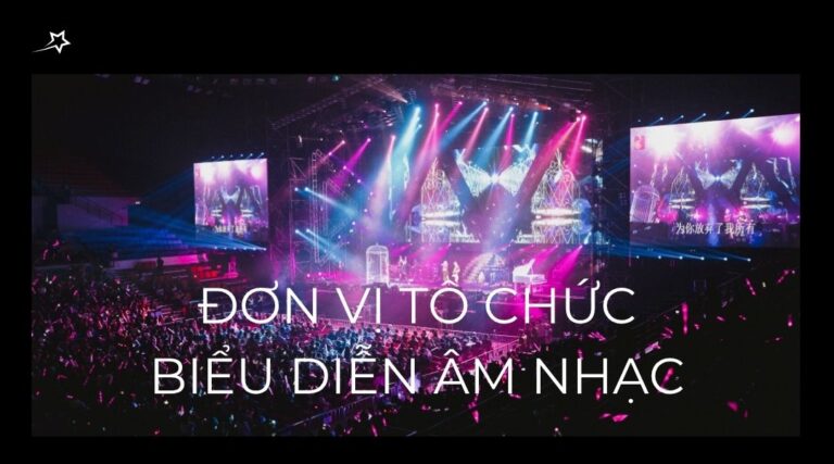 Đơn vị tổ chức biểu diễn âm nhạc chuyên nghiệp