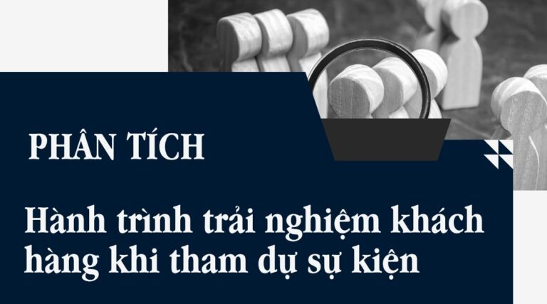 Hành trình trải nghiệm khách hàng khi tham dự sự kiện