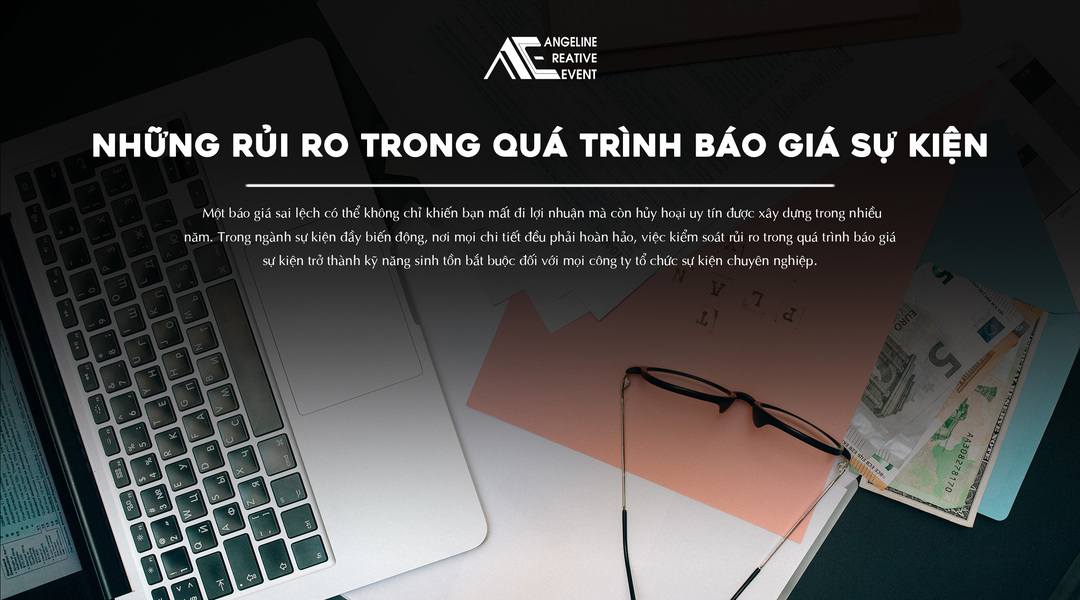 Những rủi ro trong quá trình báo giá sự kiện