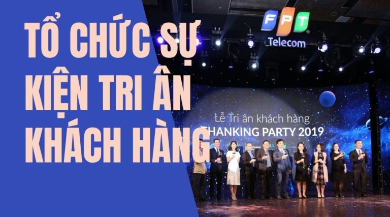 Tổ chức sự kiện tri ân khách hàng