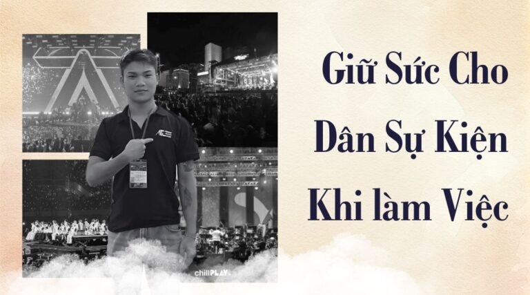 Cách giữ sức cho dân sự kiện khi làm việc ngoài trời