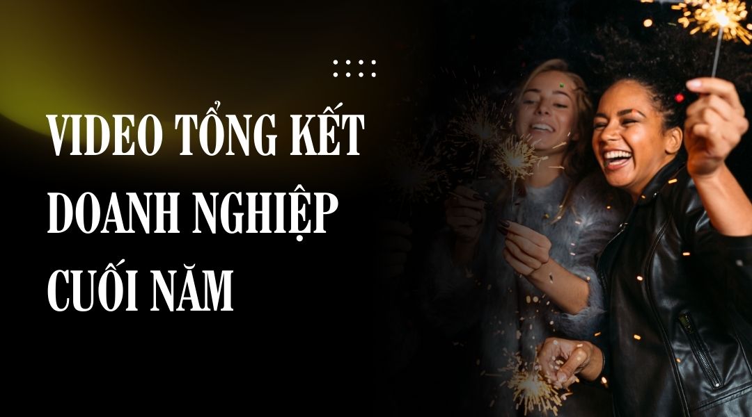 Video tổng kết doanh nghiệp cuối năm